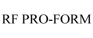 RF PRO-FORM