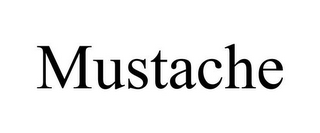 MUSTACHE