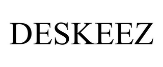 DESKEEZ