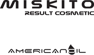 MISKITO RESULT COSMETIC AMERICANOIL