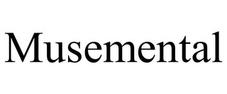 MUSEMENTAL