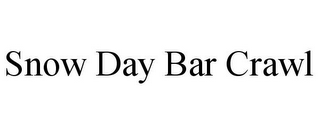 SNOW DAY BAR CRAWL