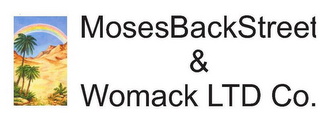 MOSES & BACKSTREET WOMACK LTD CO.