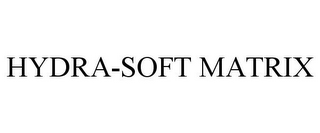 HYDRA-SOFT MATRIX