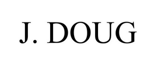 J. DOUG