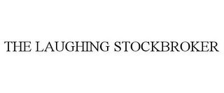 THE LAUGHING STOCKBROKER