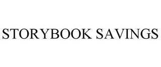 STORYBOOK SAVINGS