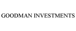 GOODMAN INVESTMENTS