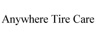 ANYWHERE TIRE CARE