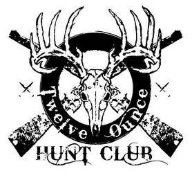 TWELVE OUNCE HUNT CLUB (MICHIGAN)