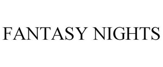 FANTASY NIGHTS