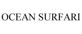 OCEAN SURFARI