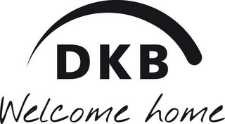 DKB WELCOME HOME