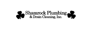 SHAMROCK PLUMBING & DRAIN CLEANING, INC.