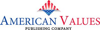 AMERICAN VALUES PUBLISHING COMPANY