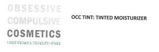 OBSESSIVE COMPLUSIVE COSMETICS, 100% VEGAN & CUELTY-FREE, OCC TINT: TINTED MOISTURIZER