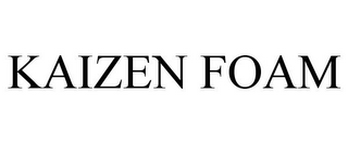 KAIZEN FOAM