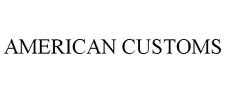 AMERICAN CUSTOMS