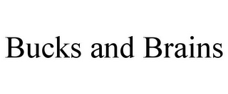 BUCKS AND BRAINS