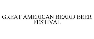 GREAT AMERICAN BEARD BEER FESTIVAL