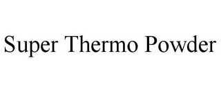 SUPER THERMO POWDER