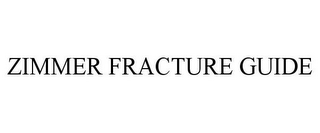 ZIMMER FRACTURE GUIDE