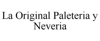 LA ORIGINAL PALETERIA Y NEVERIA