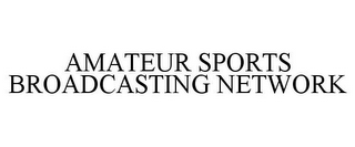 AMATEUR SPORTS BROADCASTING NETWORK