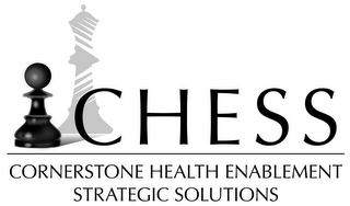 CHESS CORNERSTONE HEALTH ENABLEMENT STRATEGIC SOLUTIONS