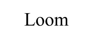 LOOM