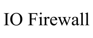 IO FIREWALL