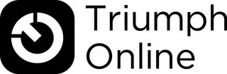 TO TRIUMPH ONLINE