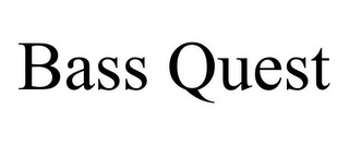 BASS QUEST