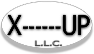 X ------ UP, L.L.C.