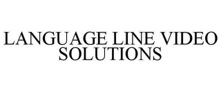 LANGUAGE LINE VIDEO SOLUTIONS