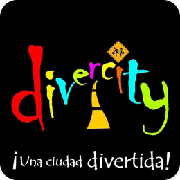 ¡UNA CIUDAD DIVERTIDA! DIVERCITY