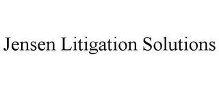 JENSEN LITIGATION SOLUTIONS