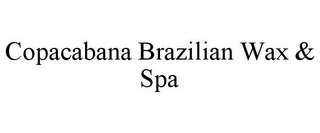 COPACABANA BRAZILIAN WAX & SPA