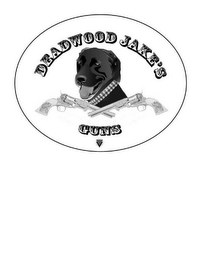 DEADWOOD JAKE'S GUNS