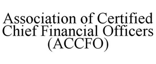 ASSOCIATION OF CERTIFIED CHIEF FINANCIAL OFFICERS (ACCFO)