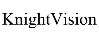 KNIGHTVISION