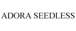 ADORA SEEDLESS