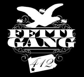 FETTI GANG 412