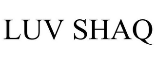 LUV SHAQ