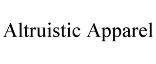 ALTRUISTIC APPAREL
