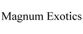 MAGNUM EXOTICS