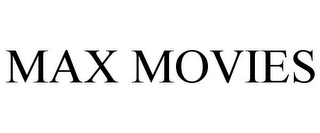 MAX MOVIES