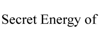 SECRET ENERGY OF