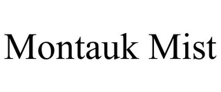 MONTAUK MIST