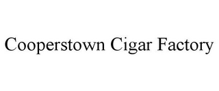 COOPERSTOWN CIGAR FACTORY